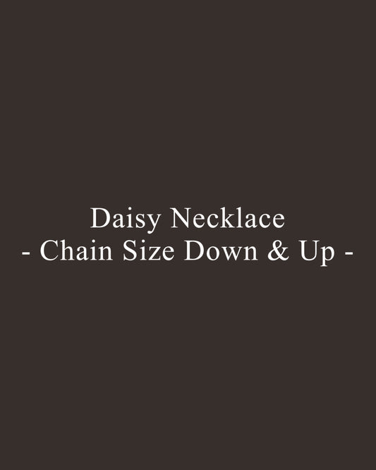 【 Repair 】Daisy Necklace - Chain Size Down & Up -
